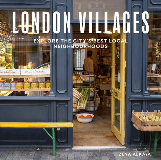 Book cover of: London Villages. By: Zena Alkayat