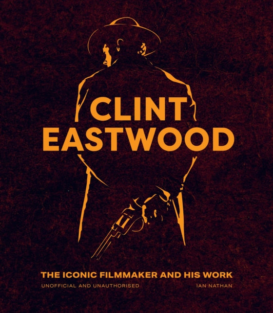 Book cover of: Clint Eastwood. By: Ian Nathan