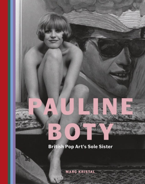 Pauline Boty, British Pop Art's Sole Sister 9780711287549 Marc Kristal