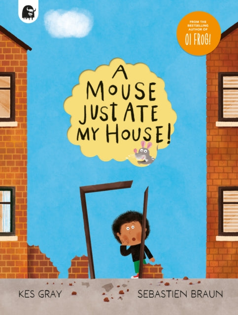 Mouse Just Ate My House! 9780711288034 Kes Gray