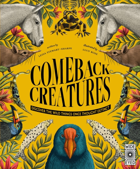 Comeback Creatures, Discover the Wild Things Once Thought Extinct? 9780711288355 Leisa Stewart-Sharpe