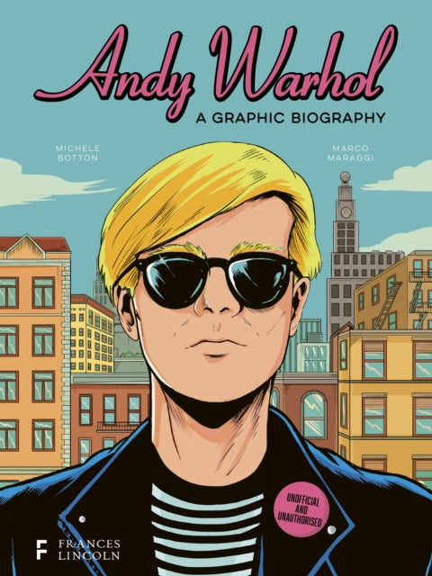Book cover of: Andy Warhol: A Graphic Biography. By: Michele Botton