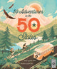 Book cover of: 50 Adventures in the 50 States. By: Kate Siber