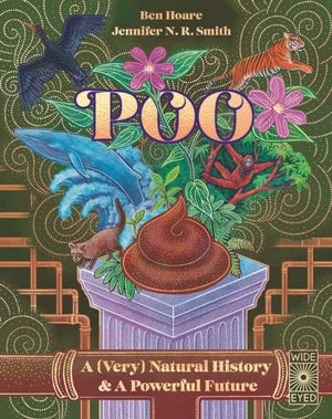 Poo, A (Very) Natural History & A Powerful Future