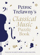 Book cover of: Petroc Trelawny's Classical Music Puzzle Book
