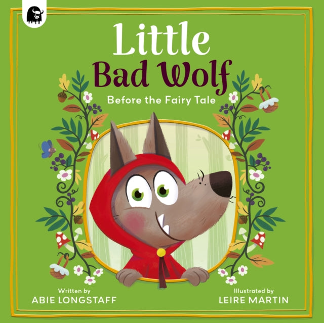 Little Bad Wolf 9780711296411 Abie Longstaff