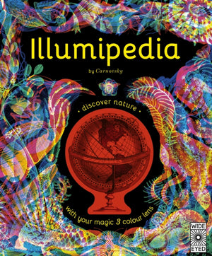Illumipedia, Wonder at Dinosaurs, Animals, Oceans and Minibeasts with your Magic Three-Colour Lens