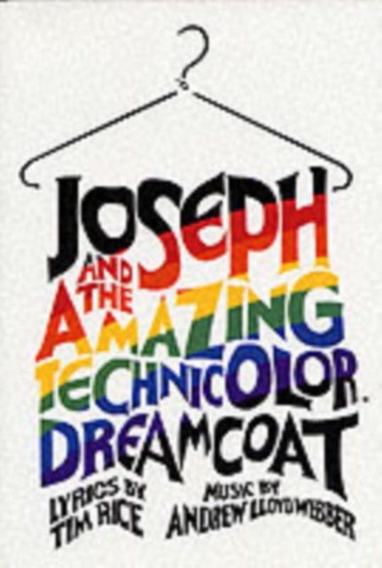 Book cover of: Joseph And The Amazing Technicolor Dreamcoat. By: Tim Rice