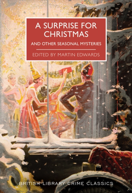 Surprise for Christmas, And Other Seasonal Mysteries 9780712353373 Martin Edwards