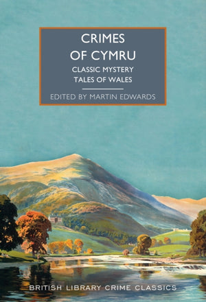 Crimes of Cymru, Classic Mystery Tales of Wales
