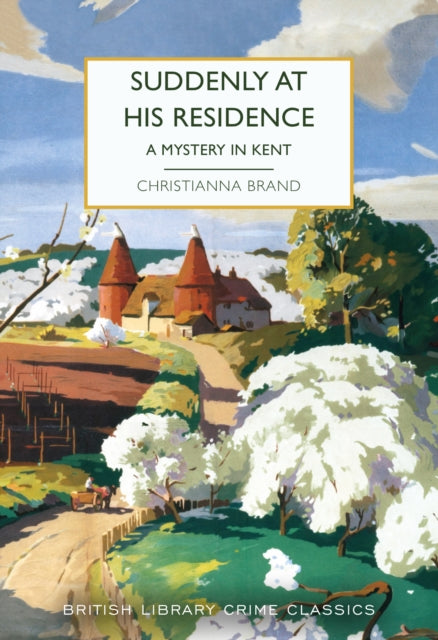 Suddenly at His Residence, A Mystery in Kent 9780712354233 Christianna Brand