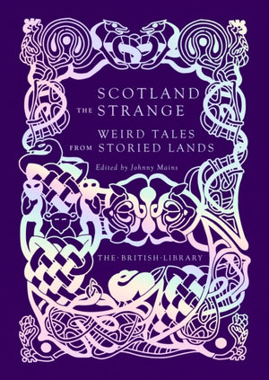 Scotland the Strange, Weird Tales from Storied Lands