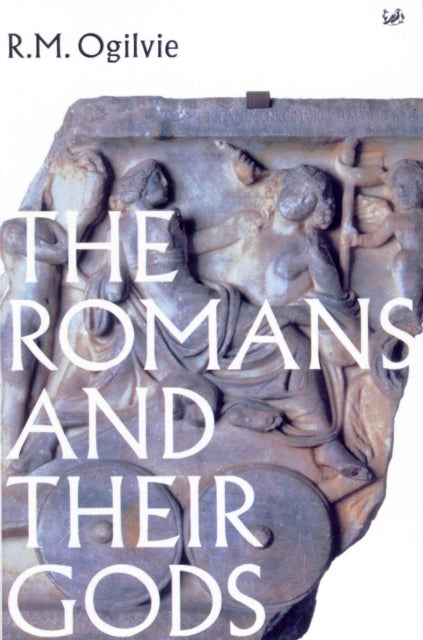 Book cover of: Romans And Their Gods. By: R. M. Ogilvie