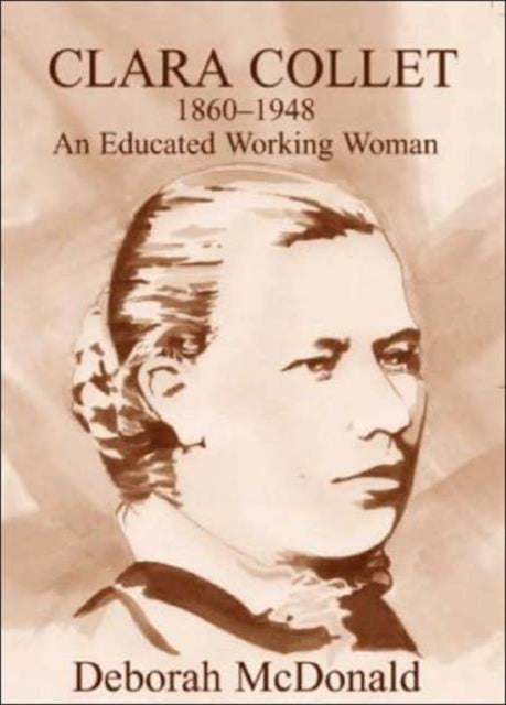 Book cover of: Clara Collet, 1860-1948. By: D. Mcdonald