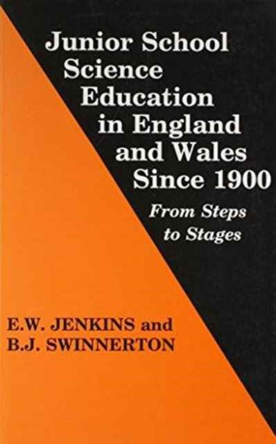 Book cover of: Junior School Science Education in England and Wales Since 1900. By: Profess Jenkins