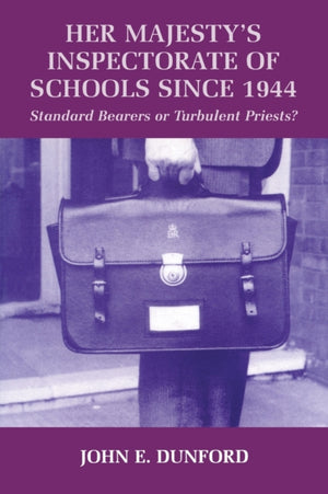 Her Majesty's Inspectorate of Schools Since 1944