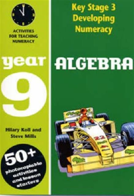 Book cover of: Algebra: Year 9. By: Hilary Koll