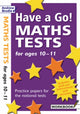 Book cover of: Have a Go Maths Tests for Ages 10-11. By: William Hartley