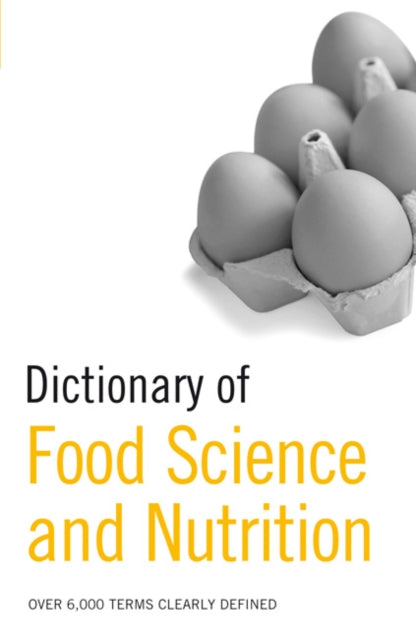 Book cover of: Dictionary of Food Science and Nutrition. By: Adam and Charles Black (Firm)