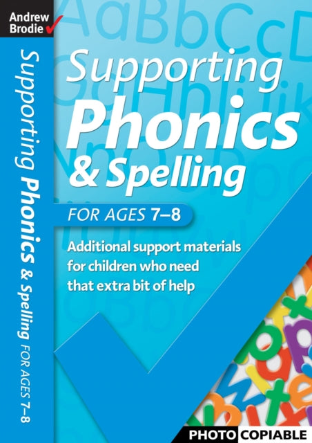 Book cover of: Supporting Phonics and Spelling for ages 7-8