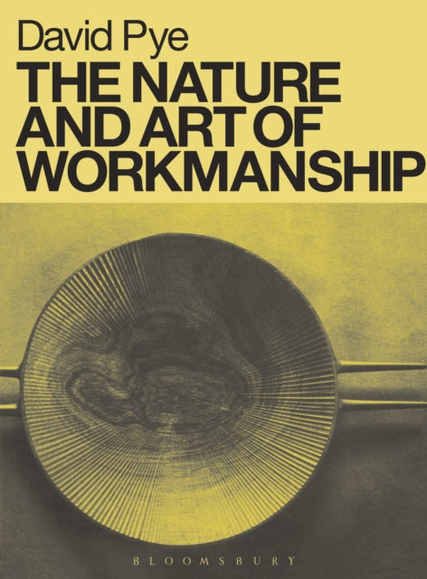 Book cover of: Nature and Art of Workmanship. By: David Pye