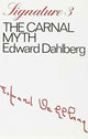 Book cover of: Carnal Myth. By: Edward Dahlberg