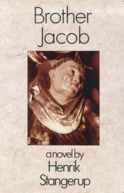 Book cover of: Brother Jacob. By: Stangerup, Henrik.