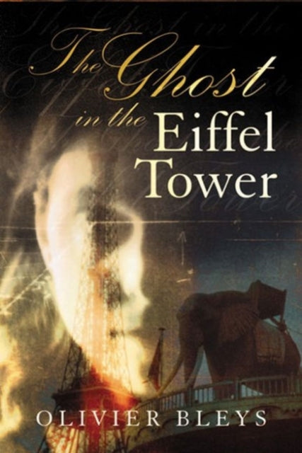 Book cover of: Ghost in the Eiffel Tower. By: Olivier Bleys