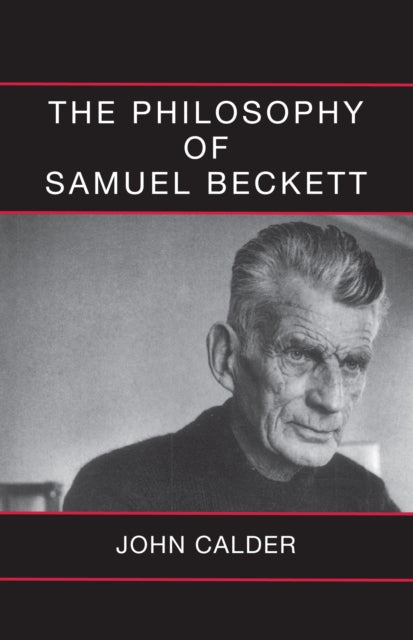 Book cover of: Philosophy of Samuel Beckett. By: John Calder