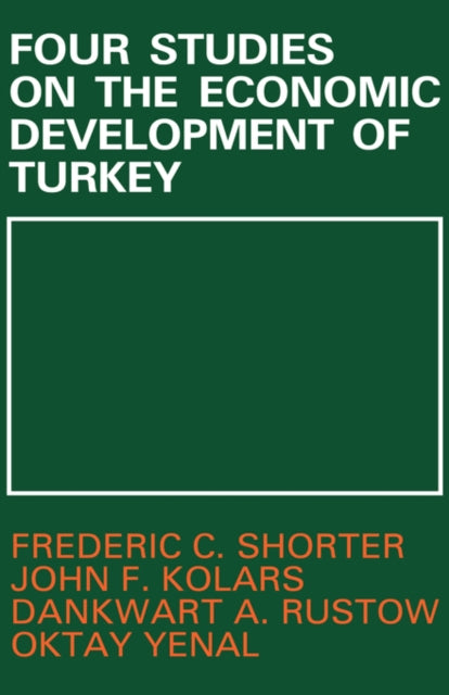 Book cover of: Four Studies on the Economic Development of Turkey. By: John F. Kolars