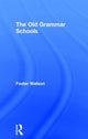 Book cover of: Old Grammar Schools. By: Foster Watson