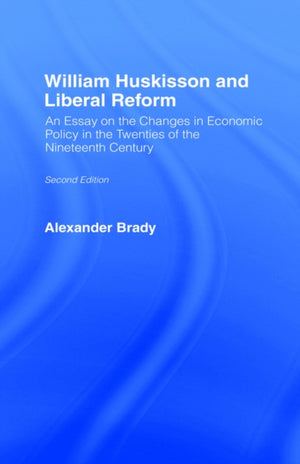 William Huskisson and Liberal Reform