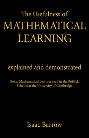 The Usefullness of Mathematical Learning