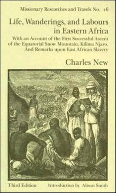 Book cover of: Life, Wanderings and Labours in Eastern Africa. By: Charles New