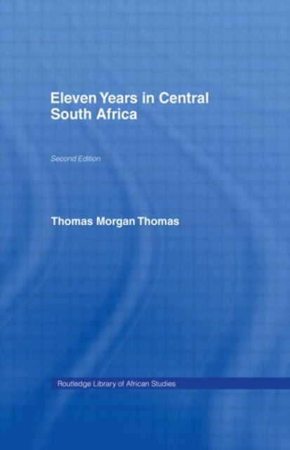 Book cover of: Eleven Years in Central South Africa