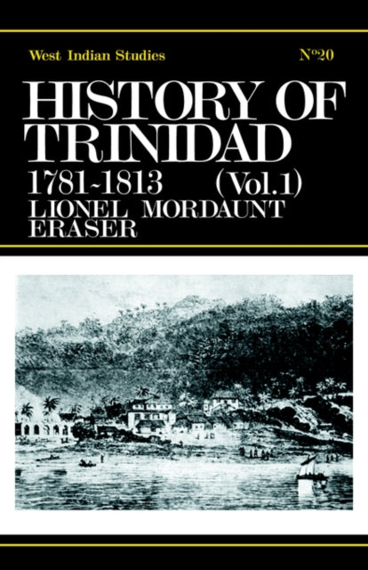 Book cover of: History of Trinidad from 1781-1839 and 1891-1896