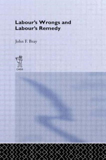 Labour's Wrongs and Labour's Remedy