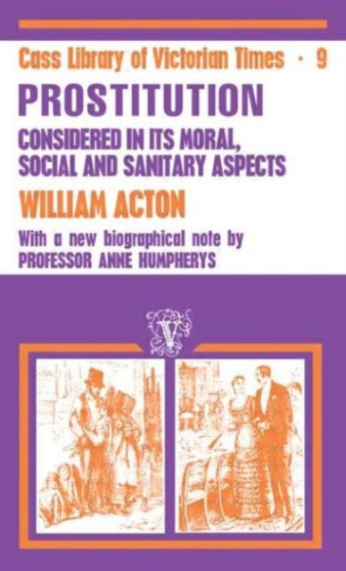Book cover of: Acton: Prostitution Considered. By: William Acton