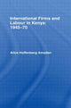 Book cover of: International Firms and Labour in Kenya 1945-1970