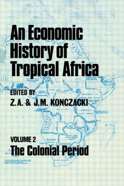 Book cover of: Economic History of Tropical Africa. By: Z.a. Konczacki