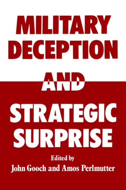 Book cover of: Military Deception and Strategic Surprise!. By: John Gooch