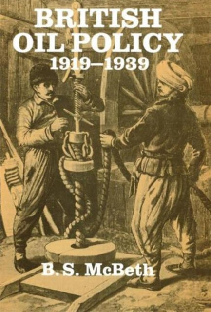 Book cover of: British Oil Policy 1919-1939