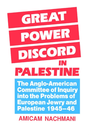 Great Power Discord in Palestine