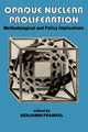 Book cover of: Opaque Nuclear Proliferation. By: B. Frankel