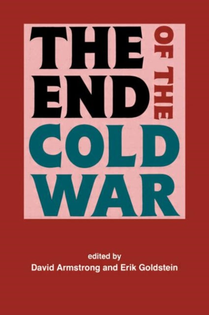 Book cover of: End of the Cold War. By: D. Armstrong