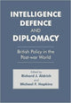 Book cover of: Intelligence, Defence and Diplomacy. By: Richard Aldrich