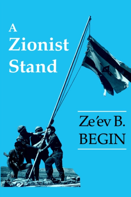 Book cover of: Zionist Stand. By: Ze'ev B. Begin