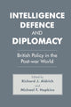 Book cover of: Intelligence, Defence and Diplomacy. By: Richard Aldrich