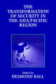 Book cover of: Transformation of Security in the Asia/Pacific Region