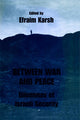 Book cover of: Between War and Peace. By: Efraim Karsh